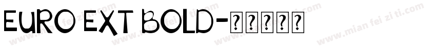 EURO EXT BOLD字体转换
